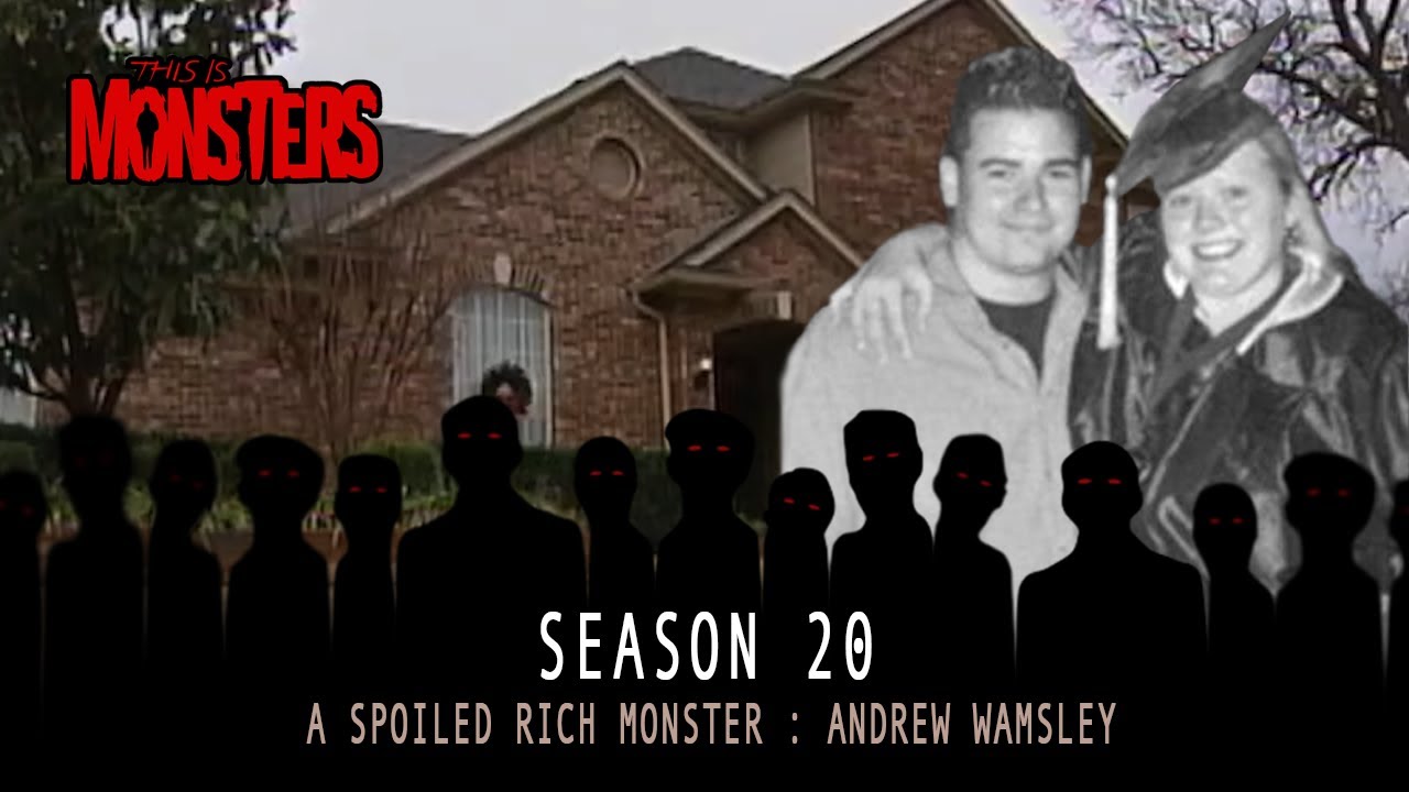 A Spoiled Rich Monster : Andrew Wamsley
