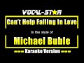 Michael Buble - Can't Help Falling In Love (Karaoke Version) with Lyrics HD Vocal-Star Karaoke