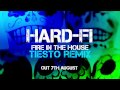 Hard-Fi - Fire In The House (Tiesto Remix)