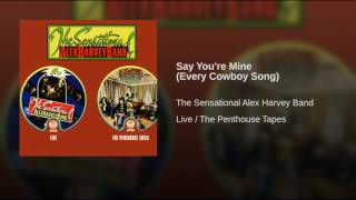 Say You're Mine (Every Cowboy Song)