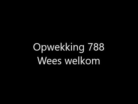 Opwekking 788 - Wees welkom met tekst