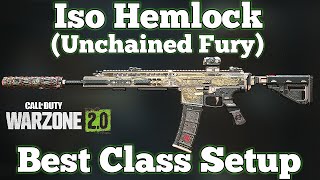 Call of Duty: Warzone 2.0 - Best Iso Hemlock Class Setup (New Unchained Fury Blueprint)