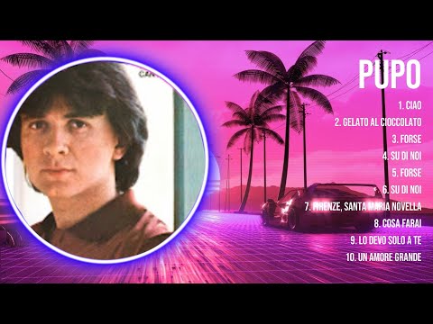 P u p o  The Best Music Of All Time ▶️ Full Album ▶️ Top 10 Hits Collection