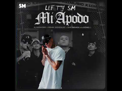 Mi Apodo- Lefty Sm × El Reghosg × Remik Gonzalez × Eme Benick Ft I-cone