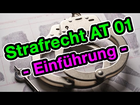 Strafrecht AT 01 - Die Einführung