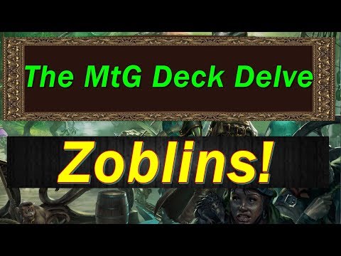 The MTG DECK DELVE: Zoblins!!!