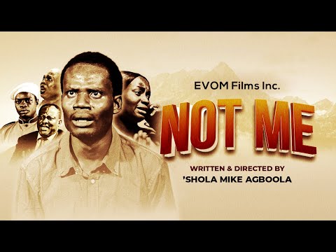 NOT ME || By EVOM Films Inc. || Written & Directed by 'Shola Mike Agboola || Subtitled in English