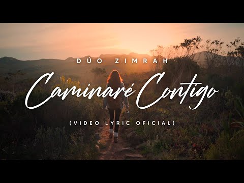 Dúo Zimrah - Caminaré Contigo (Lyric Video)