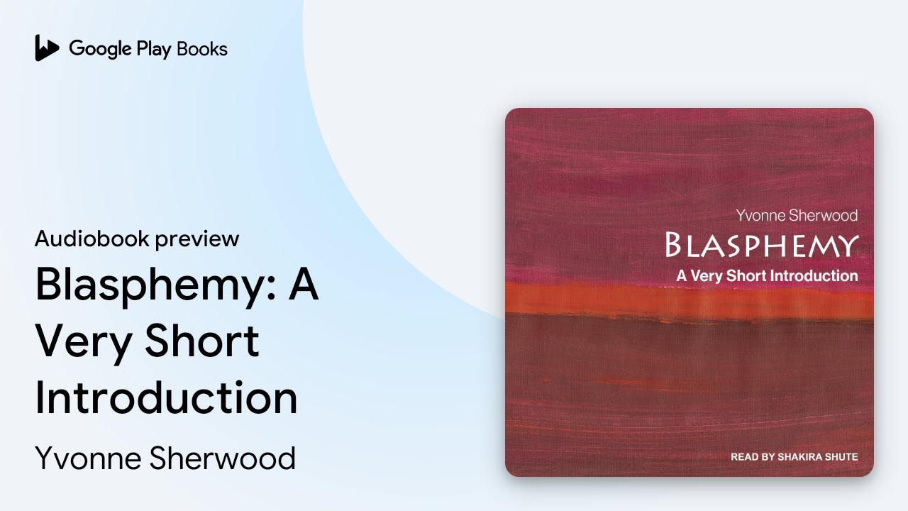 Blasphemy: A Very Short Introduction by Yvonne Sherwood · Audiobook preview