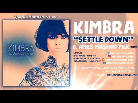 Settle Down (B. Ames Mashup Mix) [2012] | Kimbra