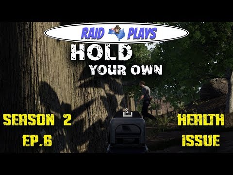 Hold Your Own Season 2 Ep.6 - "Health Issue" - Let's Play  with RaidzeroAU