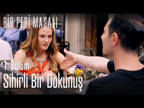 Sihirli bir dokunuş - Bir Peri Masalı 1. Bölüm