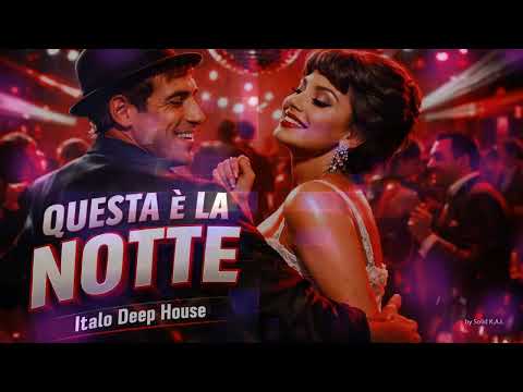 Questa è la Notte | Il suono Italo Deep House della notte 🌙
