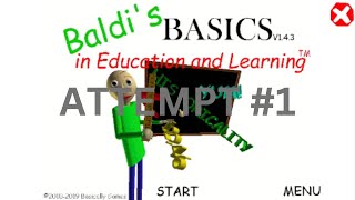 Baldi's Basics In Education And Learning Attempt #1!