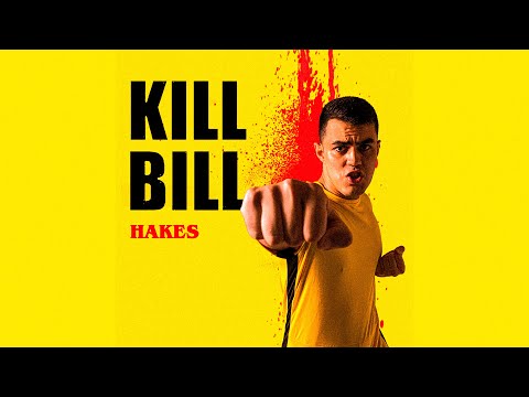 Hakes - KILL BILL