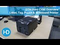 DTM Print CX86 Overview - Label, Tag, Pouch & Wristband Printer