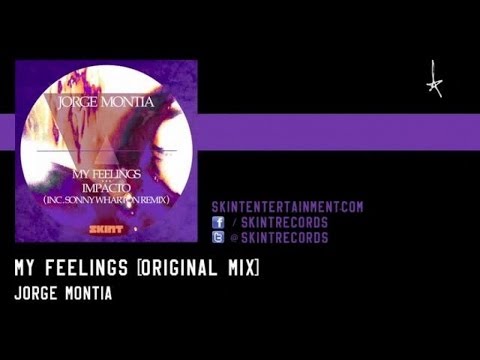 Jorge Montia - My Feelings (Original Mix)