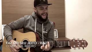 Faz do seu jeito - Henrique & Juliano Cover Raul RIBEIRO