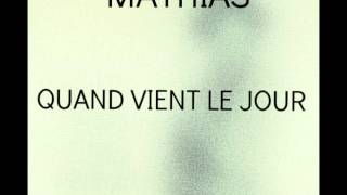 MATHIAS - Quand Vient Le Jour (Émilie Simon Cover)