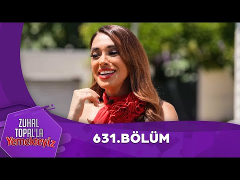 Zuhal Topal'la Yemekteyiz 631. Bölüm @Yemekteyiz
