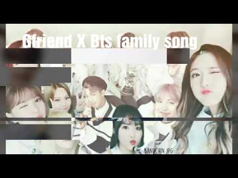 Gfriend X Bts family song ❤️