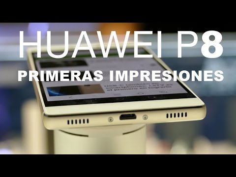 Huawei P8, primeras impresiones
