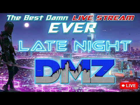 ???? The Best Damn Live Stream Ever ????    Late Night DMZ  #cod #dmz #chill