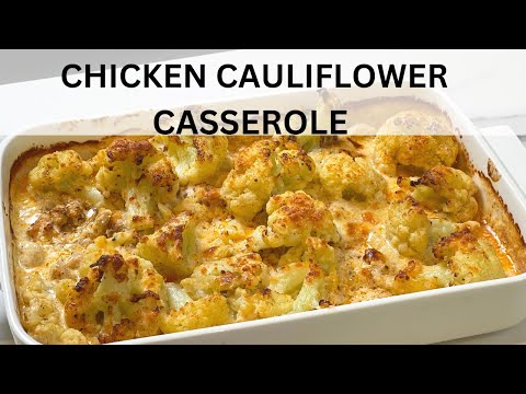 I Make this QUICK DINNER All the Time/ Chicken and Cauliflower Casserole the Easy Way