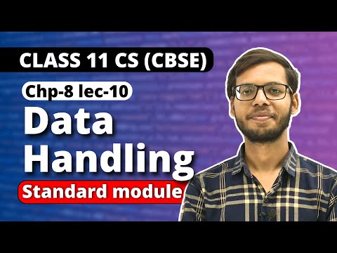Chapter 8 Data Handling Python Standard Module Class 11 Computer Science Class 11 Python