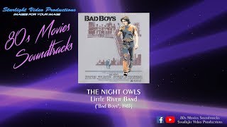 The Night Owls - Little River Band (&quot;Bad Boys&quot;, 1983)