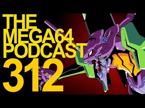 MEGA64 PODCAST: EPISODE 312