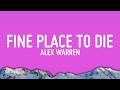 Alex Warren - FINE PLACE TO DIE (Lyrics)