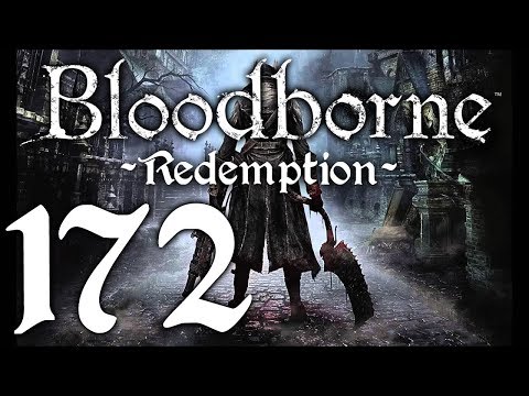 Bloodborne : The Redemption Run pt172 - Merciless Trio and More Early Stuff