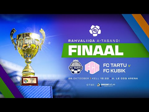 RL. FC Tartu - RL. FC KUBIK, A-tasandi finaalturniir
