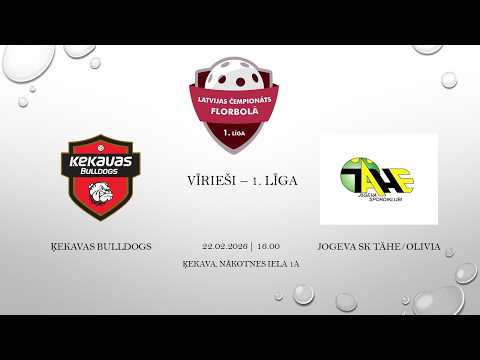 1. Līga Ķekavas Bulldogs & JOGEVA SK TÄHE/OLIVIA 22.02.2026 PLAYOFF 1/4 fināla 2. spēle