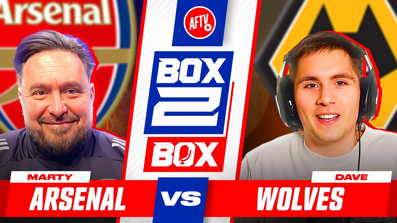 "If Arsenal can’t win these games, they don’t deserve the title!" | Box 2 Box | Arsenal vs Wolves