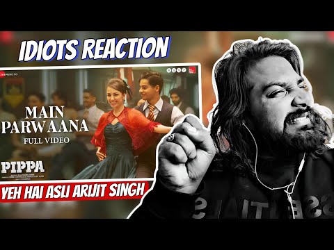 Reaction Main Parwaana - Full Video | Pippa | Ishaan | Arijit Singh, A. R. Rahman | Idiots Reaction