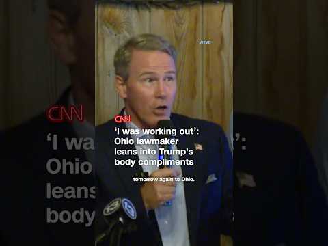 'I was working out': Ohio lawmaker leans into Trump's body compliments