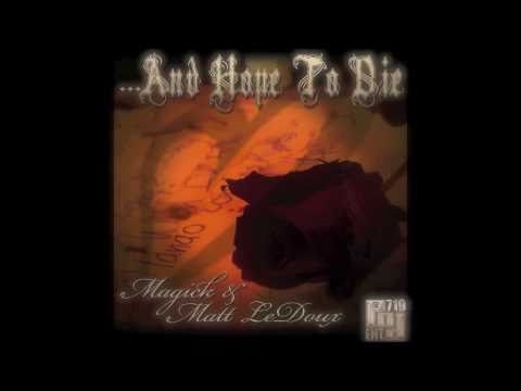 Magick and Matt Ledoux ...And Hope To Die album sampler (2011) HQ