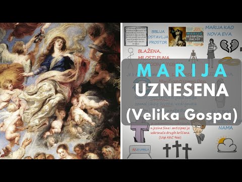Marijino uznesenje || Velika Gospa || Marija je dušom i tijelom uznesena u nebesku slavu