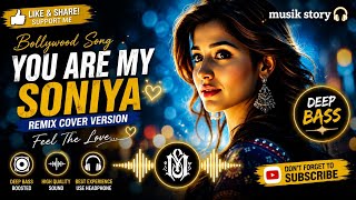 Download lagu You Are My Soniya | Deep Bass Remix Cover Version 🎧 | Bollywood Love Song | Musik Story Remix mp3