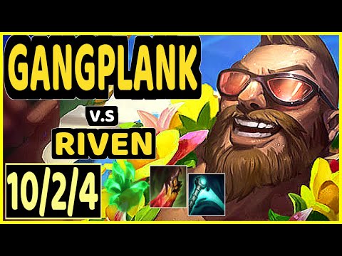 SOLARBACCA (GANGPLANK) vs RIVEN - 10/2/4 KDA TOP GAMEPLAY - NA Ranked GRANDMASTER