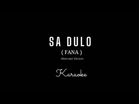 𝐒𝐀 𝐃𝐔𝐋𝐎 Karaoke | FANA (Alternate Version)