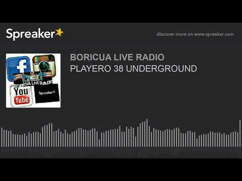 PLAYERO 38 UNDERGROUND