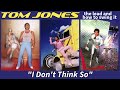 Tom Jones - I Don't Think So (The Lead and How To Swing It - 1994)