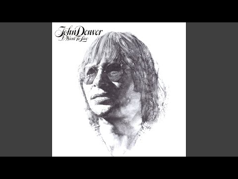I Want to Live - John Denver