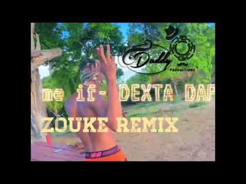 DEXTA DAPPS -  CALL ME IF (ZOUKE REFIX)
