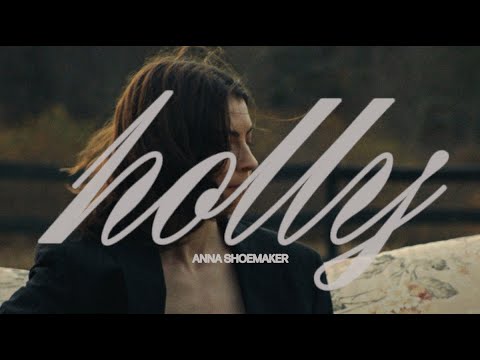 Holly - Anna Shoemaker