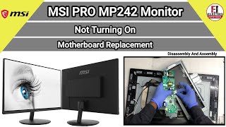 MSI PRO MP242 Monitor Not Turning On / Motherboard Replace / Disassembly And Assembly