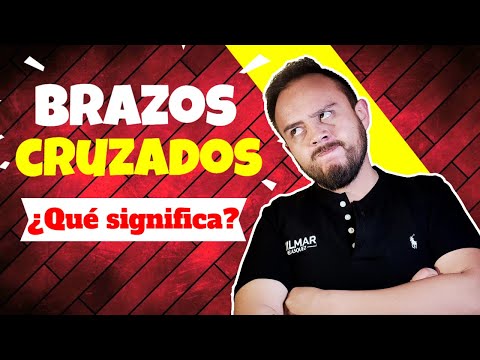 ❌🙅¿Qué significa cruzar los brazos? - Lenguaje Corporal